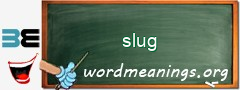 WordMeaning blackboard for slug